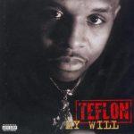 Teflon – 1997 – My Will