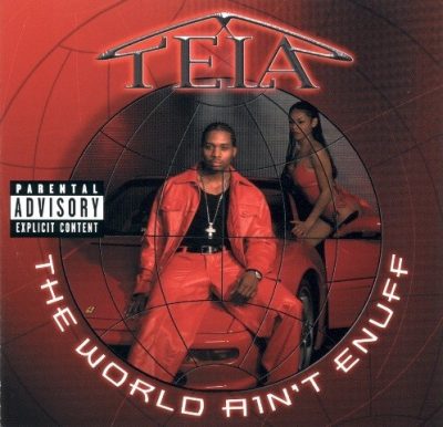 Tela - 2000 - The World Ain't Enuff
