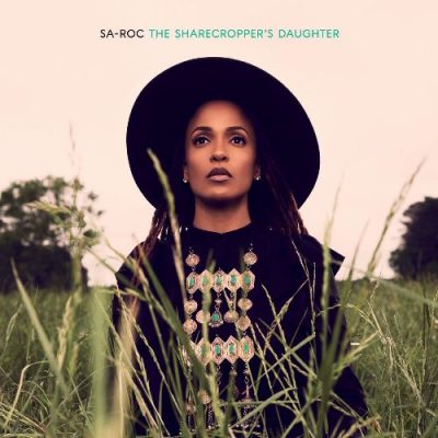 Sa-Roc - 2020 - The Sharecropper's Daughter