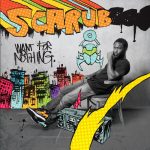 Scarub – 2014 – Want For Nothing