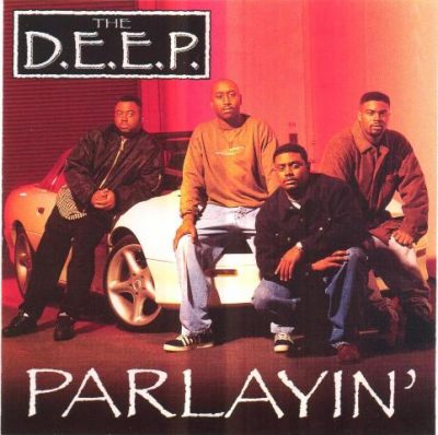 The D.E.E.P. (Downta Earth & Everyday People) - 1995 - Parlayin'