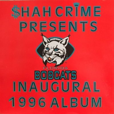 $hah Crime - 1996 - Florida Bobcats Inaugural 1996 Album