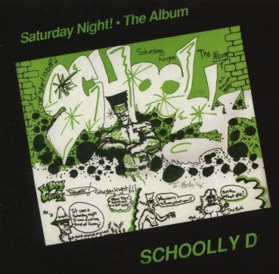 Schoolly D - 1986 - Saturday Night! The Album