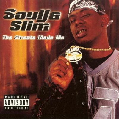 Soulja Slim - 2001 - The Streets Made Me