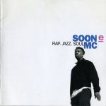 Soon E MC – 1992 – Rap. Jazz. Soul
