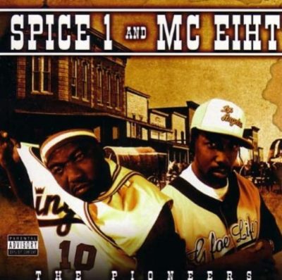 Spice 1 & MC Eiht - 2004 - The Pioneers