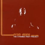Strange Fruit Project – 2002 – From Divine