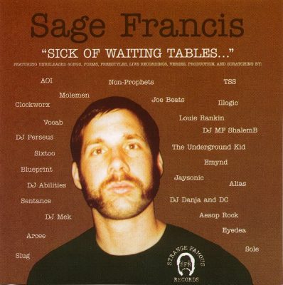 Sage Francis - 2001 - Sick Of Waiting Tables