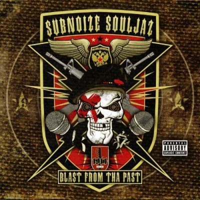 Subnoize Souljaz - 2009 - Blast From The Past