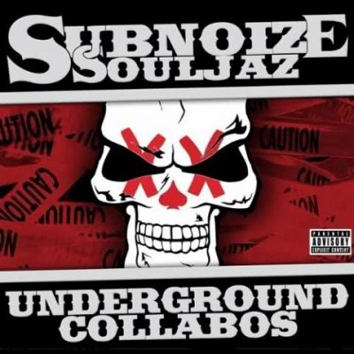 Subnoize Souljaz - 2012 - Underground Collabos (2 CD)