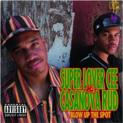 Super Lover Cee & Casanova Rud - 1993 - Blow Up The Spot EP