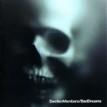 Swollen Members – 2001 – Bad Dreams