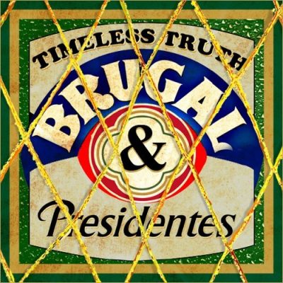 Timeless Truth - 2012 - Brugal & Presidentes EP