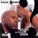 Too Short – 2002 – What’s My Favorite Word