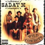 Sadat X – 1996 – Wild Cowboys