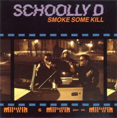 Schoolly D - 1988 - Smoke Some Kill