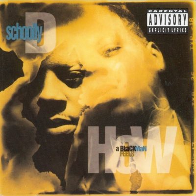 Schoolly D - 1991 - How A Black Man Feels