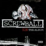 Screwball – 2000 – Y2K – The Album