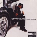 Sir Mix-A-Lot – 1992 – Mack Daddy