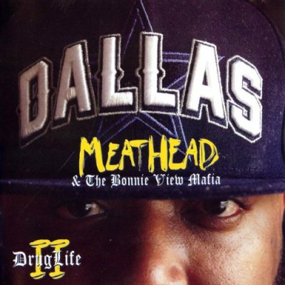 Meathead & The Bonnie View Mafia - 2012 - Drug Life II