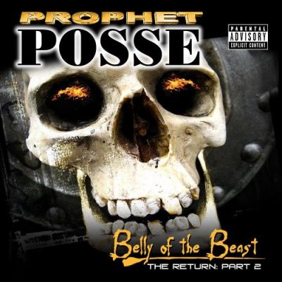 Prophet Posse - 2007 - The Return: Part 2- Belly Of The Beast (2 Disc Limited Edition Chopped Not Slopped)