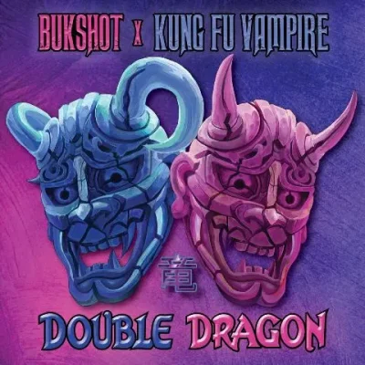 Bukshot & Kung Fu Vampire - Double Dragon
