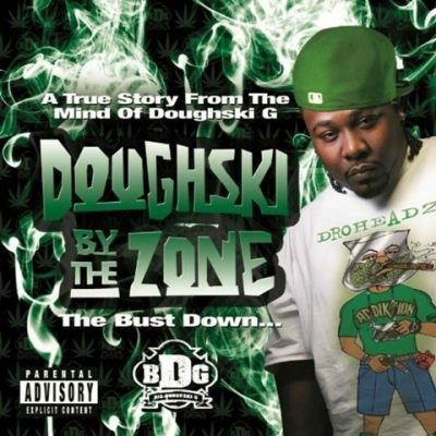 Big Doughski G - 2010 - Doughski By The Zone: The Bust Down
