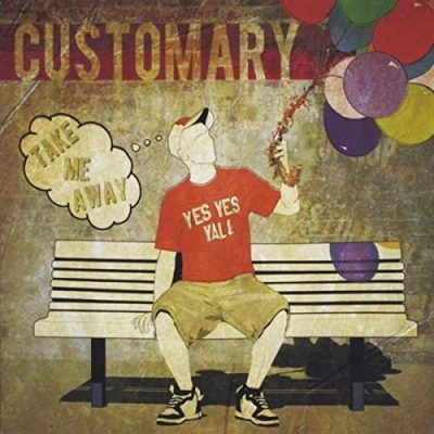 Customary - 2010 - Take Me Away