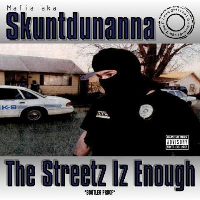 Skuntdunanna - 2003 - The Streetz Iz Enough