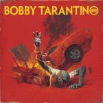 Logic – 2021 – Bobby Tarantino III