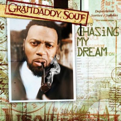 Grandaddy Souf - 2007 - Chasing My Dream