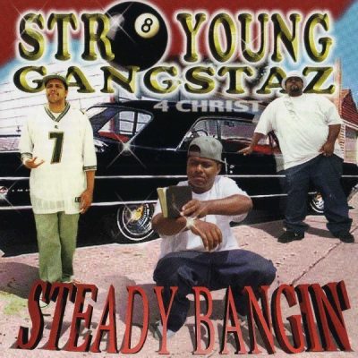 Str8 Young Gangstaz - 1998 - Steady Bangin’