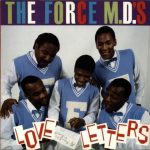 Force M.D.’s – 1984 – Love Letters (2006-Reissue)