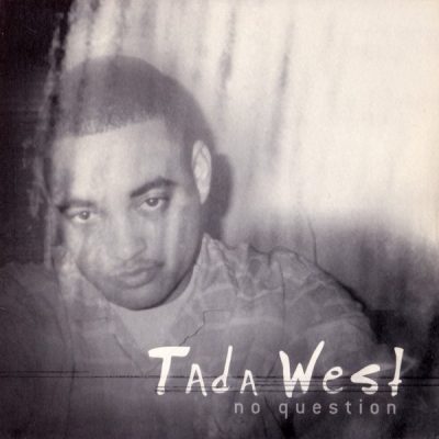 Tada West - 2001 - No Question