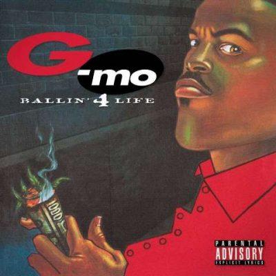 G-Mo - 1995 - Ballin' 4 Life (2021-Remastered)