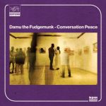 Damu The Fudgemunk – 2021 – Conversation Peace