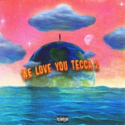 Lil Tecca - 2021 - We Love You Tecca 2