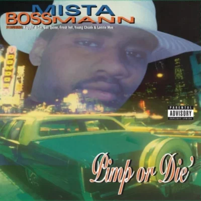 Mista Boss Man - 1995 - Pimp Or Die (2021-Reissue) Mista Boss Man - Pimp Or Die (1995) Album cover