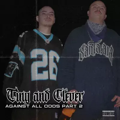 Tiny & Clever - Against All Odds, Pt. 2