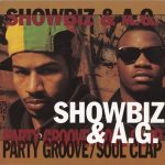 Showbiz & A.G. – 1992 – Party Groove / Soul Clap EP
