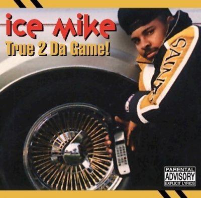 Ice Mike - 1992 - True 2 Da Game! (2021-Remastered)