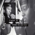 Capital B – 1997 – Time To Do Ya