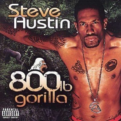Steve Austin - 2007 - 800 Lb Gorilla