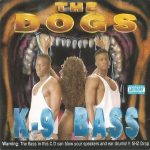 The Dogs – 1992 – K-9 Bass