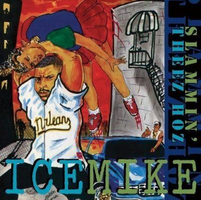 Ice Mike - 1994 - Slammin' Theez Hoz (2021-Reissue)