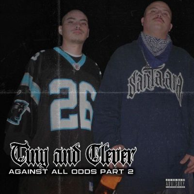 Tiny & Clever - 2008 - Against All Odds, Pt. 2
