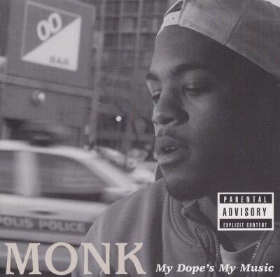Monk - 2000 - My Dope's My Music