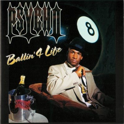 Psycho - 1997 - Ballin' 4 Life