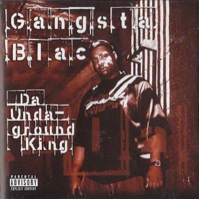 Gangsta Blac - 2002 - Da Undaground King