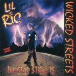 Lil Ric – 1996 – Wicked Streets